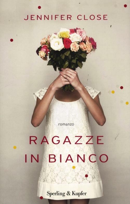 Ragazze in bianco - Jennifer Close - 2