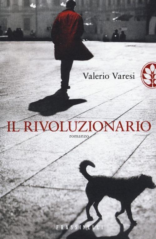 Il rivoluzionario - Valerio Varesi - copertina