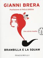 Brambilla e la squaw