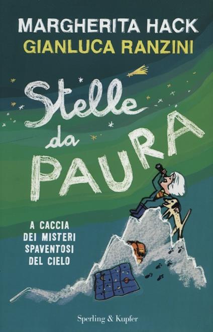 Stelle da paura. A caccia dei misteri spaventosi del cielo. Ediz. illustrata - Margherita Hack,Gianluca Ranzini - copertina