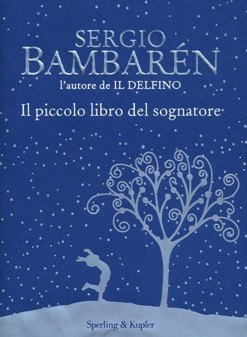 Il piccolo libro del sognatore - Sergio Bambarén - copertina