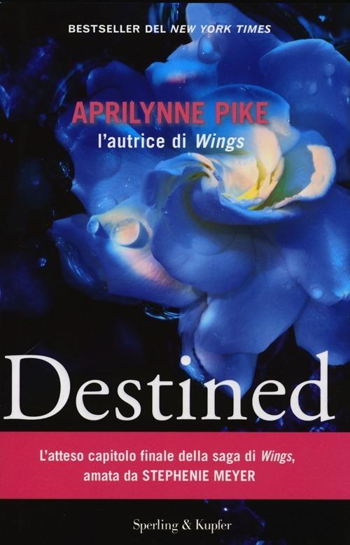 Destined - Aprilynne Pike - copertina