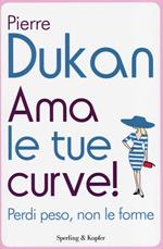 Ama le tue curve! Perdi peso, non le forme