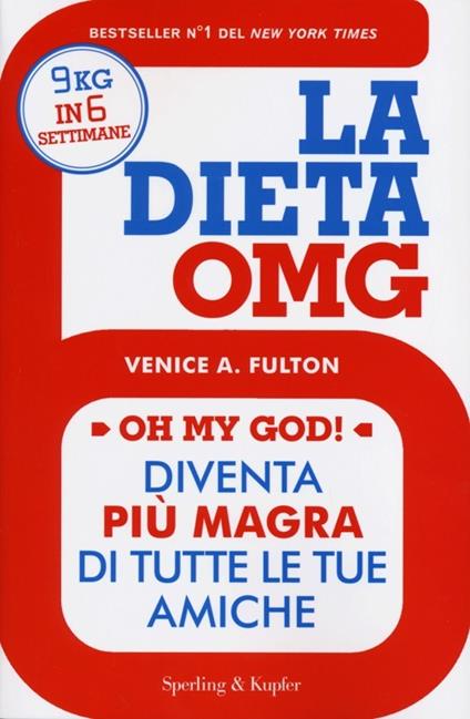 La dieta OMG. Diventa più magra di tutte le tue amiche - Venice A. Fulton - copertina