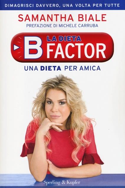 La dieta B factor. Una dieta per amica - Samantha Biale - copertina