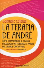 La terapia De André. Come comprendere il disagio psicologico attraverso le parole del grande cantautore