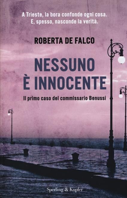 Nessuno è innocente. Il primo caso del commissario Benussi - Roberta De Falco - copertina