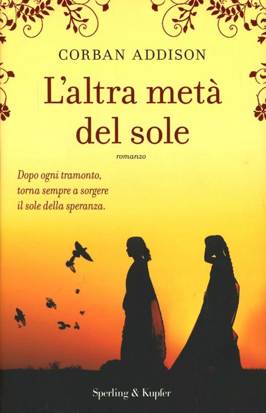 L' altra metà del sole - Corban Addison - copertina
