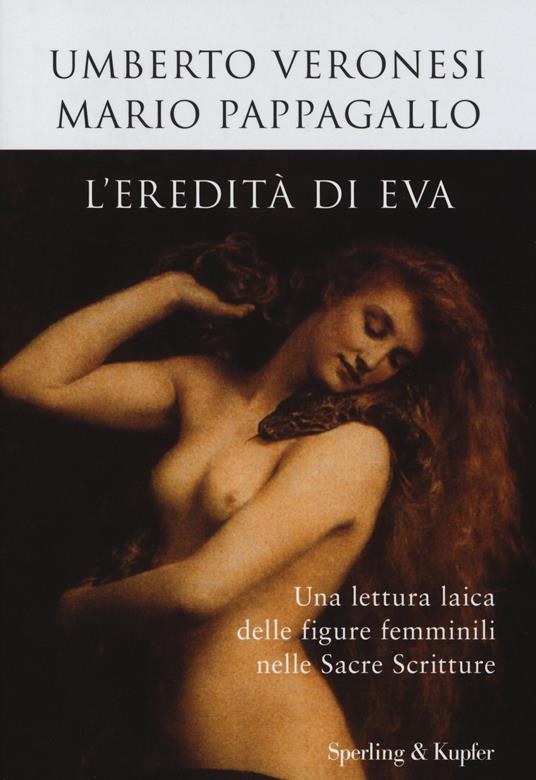 L'eredità di Eva. Una lettura laica delle figure femminili nelle sacre scritture - Umberto Veronesi,Mario Pappagallo - copertina
