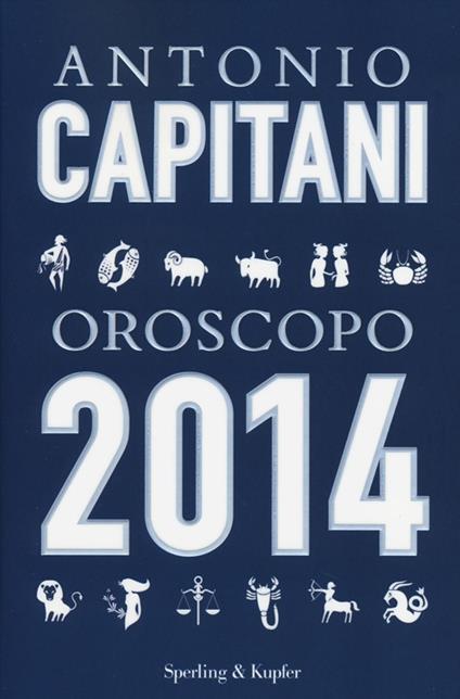 Oroscopo 2014 - Antonio Capitani - copertina
