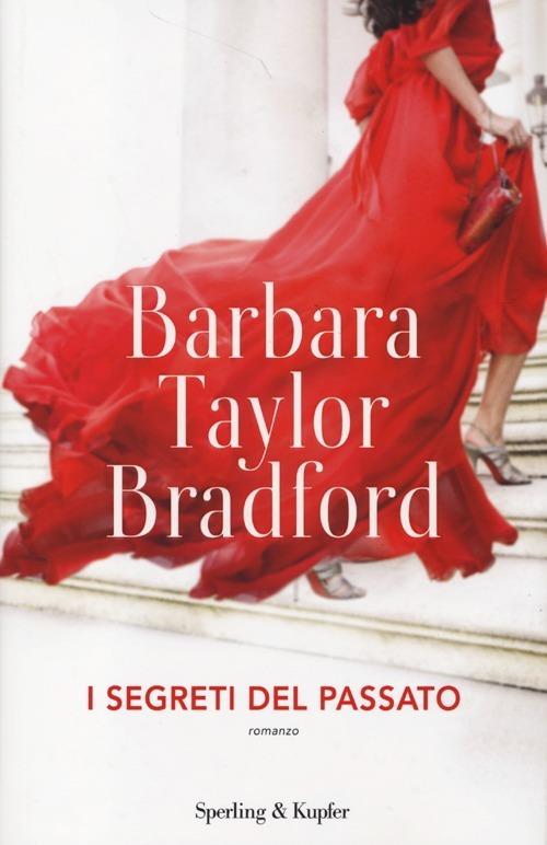 I segreti del passato - Barbara Taylor Bradford - copertina