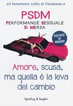 Amore, scusa, ma quella è la leva del cambio. PSDM Performance sessuale di merda