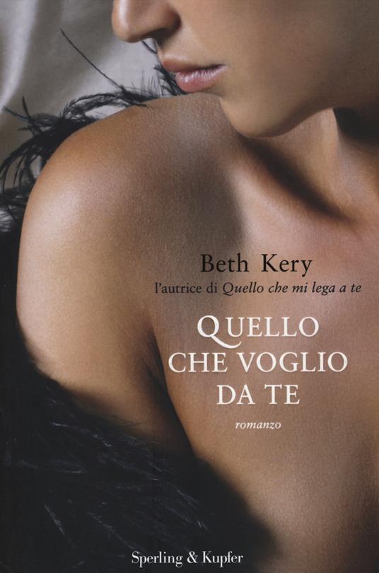 Quello che voglio da te - Beth Kery - copertina