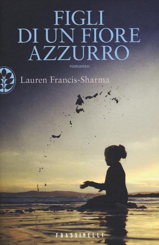 Figli di un fiore azzurro - Lauren Francis-Sharma - copertina