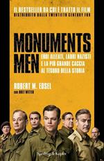 Monuments men. Eroi alleati, ladri nazisti e la più grande caccia al tesoro della storia