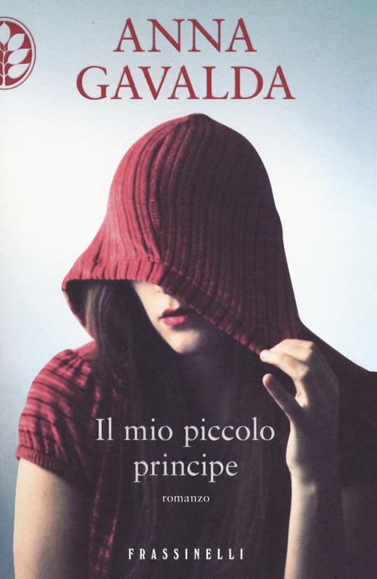 Il mio piccolo principe - Anna Gavalda - copertina