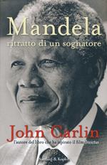 Mandela. Ritratto di un sognatore