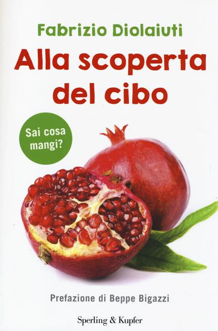 Alla scoperta del cibo - Fabrizio Diolaiuti - copertina