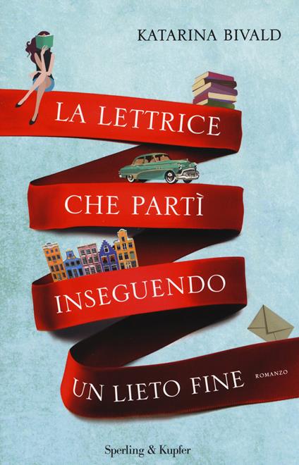 La lettrice che partì inseguendo un lieto fine - Katarina Bivald - copertina