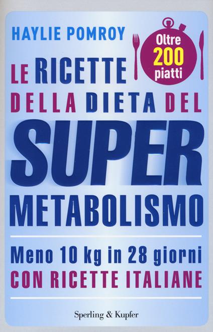 Le ricette della dieta del supermetabolismo - Haylie Pomroy - copertina