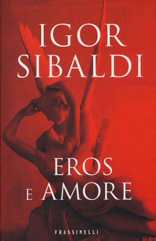 Eros e amore - Igor Sibaldi - copertina