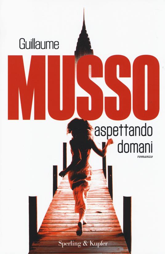 Aspettando domani. Con gadget - Guillaume Musso - copertina