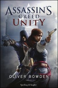 Assassin's Creed. Unity - Oliver Bowden - copertina