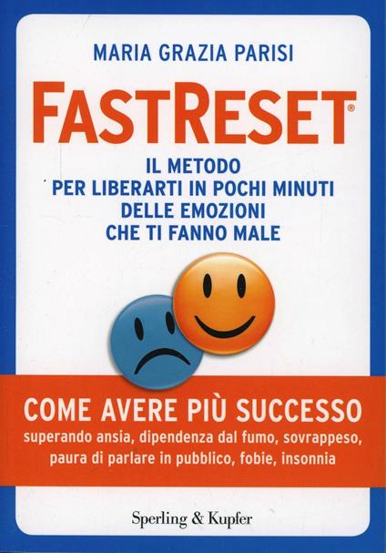 FastReset®. Il metodo rapido di guarigione emotiva - M. Grazia Parisi - copertina