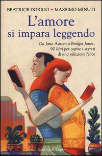 L'amore si impara leggendo - Beatrice Dorigo,Massimo Minuti - copertina