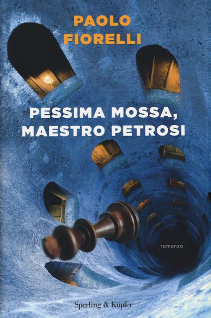 Pessima mossa, maestro Petrosi - Paolo Fiorelli - copertina
