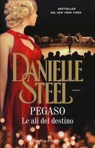 Libro Pegaso. Le ali del destino Danielle Steel