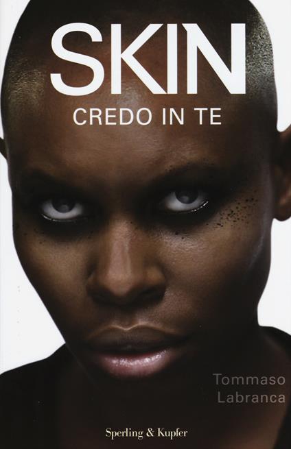 Skin. Credo in te - Tommaso Labranca - copertina