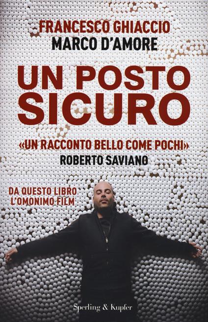 Un posto sicuro - Francesco Ghiaccio,Marco D'Amore - copertina