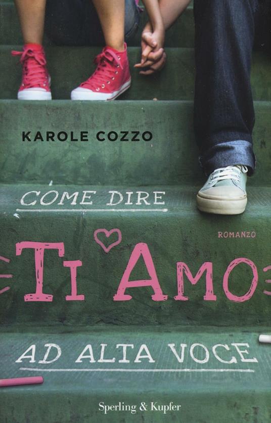 Come dire ti amo ad alta voce - Karole Cozzo - copertina
