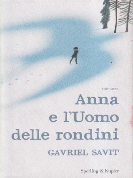 Anna e l'uomo delle rondini - Gavriel Savit - 2