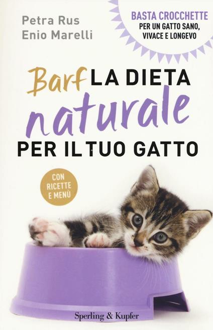 Barf. La dieta naturale per il tuo gatto - Petra Rus,Enio Marelli - copertina