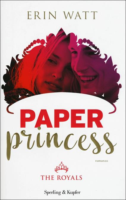 Paper princess. The Royals. Vol. 1 - Erin Watt - copertina