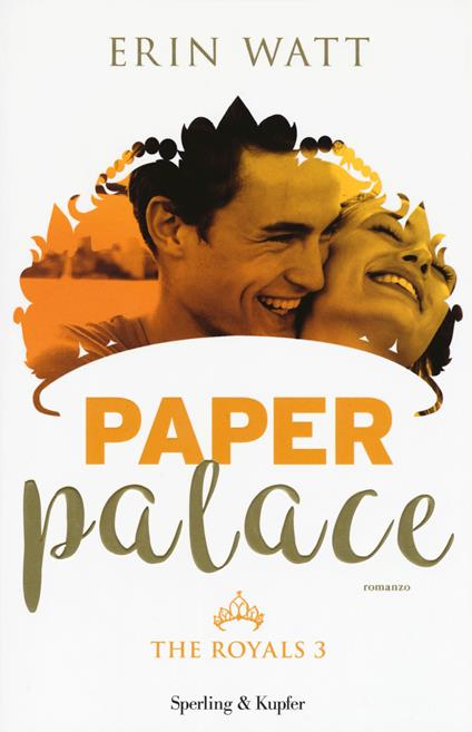 Paper Palace. The Royals. Vol. 3 - Erin Watt - copertina