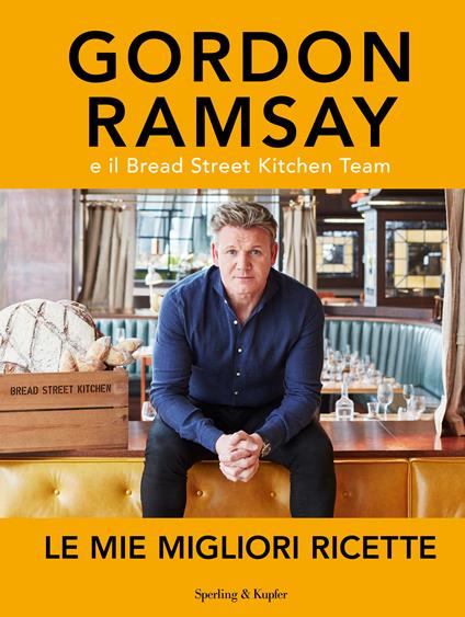 Le mie migliori ricette. Ediz. a colori - Gordon Ramsay - copertina