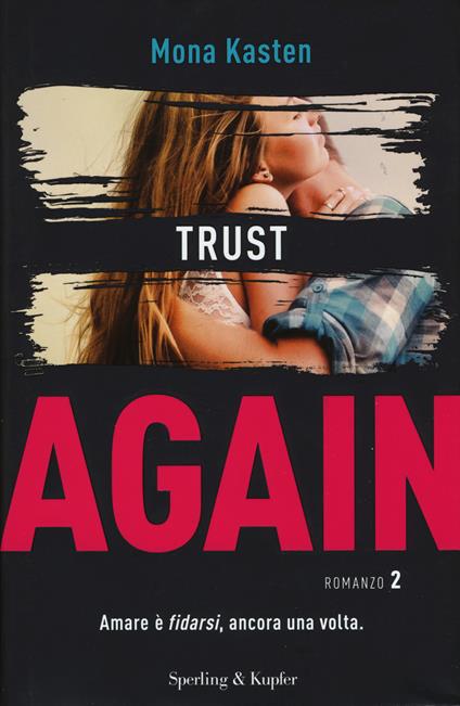 Trust again. Ediz. italiana. Vol. 2 - Mona Kasten - copertina