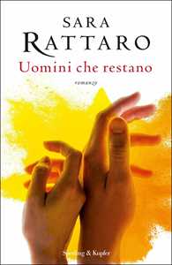 Libro Uomini che restano Sara Rattaro