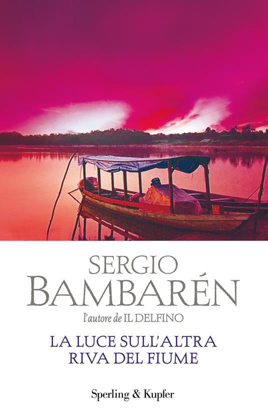 La luce sull'altra riva del fiume - Sergio Bambarén - copertina