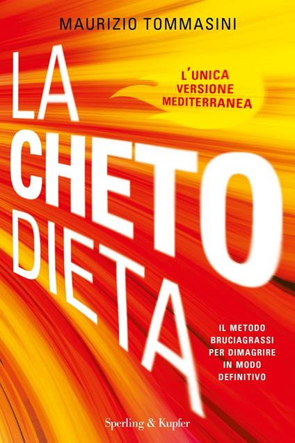 La chetodieta. Il metodo bruciagrassi per dimagrire in modo definitivo - Maurizio Tommasini - copertina