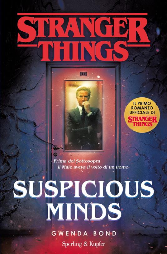 Suspicious Minds. Il primo romanzo ufficiale di Stranger Things - Gwenda Bond - copertina