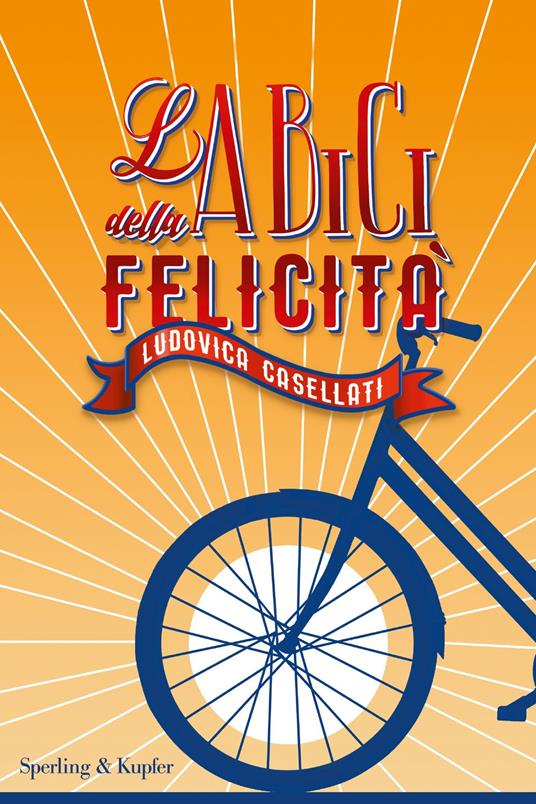 La bici della felicità - Ludovica Casellati - copertina