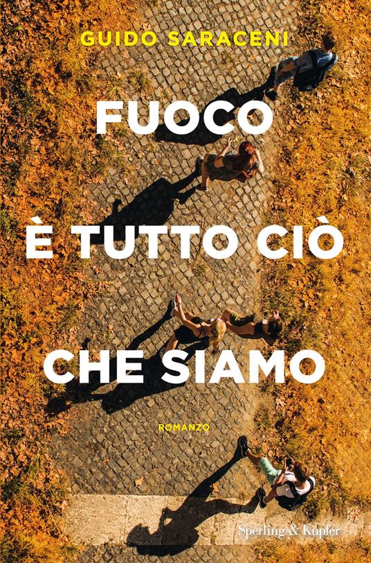 Fuoco è tutto ciò che siamo - Guido Saraceni - copertina