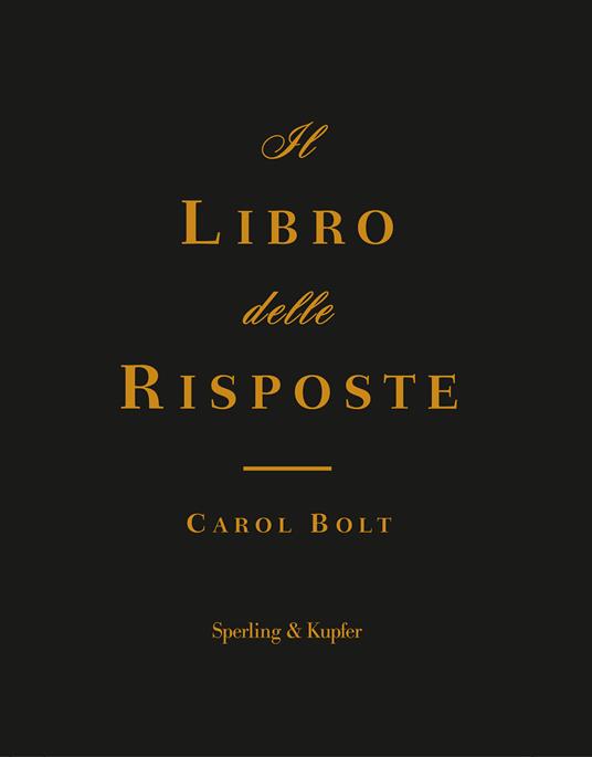 Il libro delle risposte - Carol Bolt - copertina