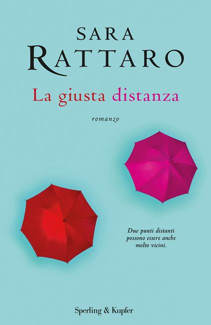 La giusta distanza - Sara Rattaro - copertina