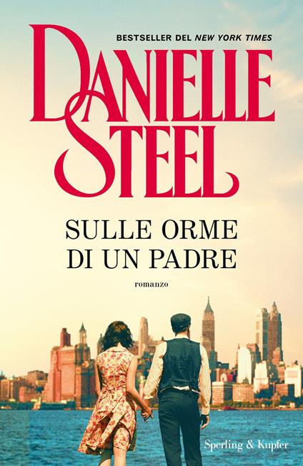 Sulle orme di un padre - Danielle Steel - copertina