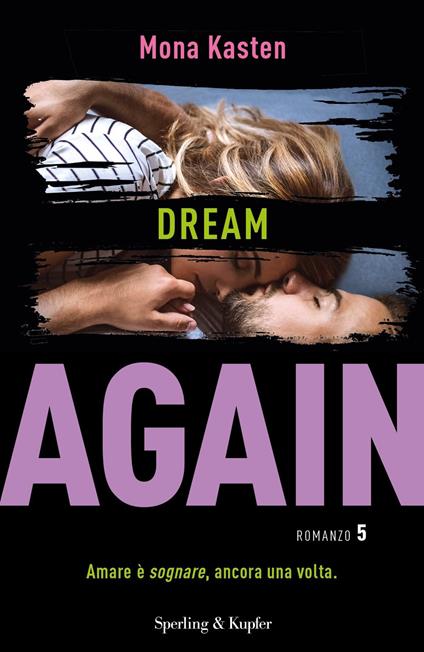 Dream again. Ediz. italiana. Vol. 5 - Mona Kasten - copertina